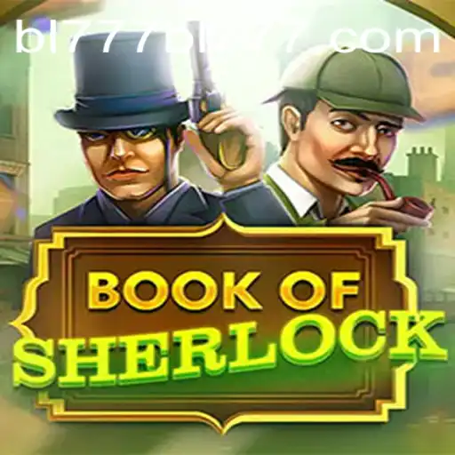 Unraveling Mysteries with BookOfSherlock and Exploring the Digital Adventure World with BL777.COM
