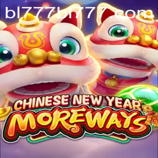 Discover the Exciting World of CHINESENEWYEARMOREWAYS - A Thrilling New Game from BL777.COM