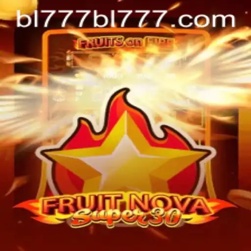Exploring the Exciting World of FruitrNovaSupe30 at BL777.COM