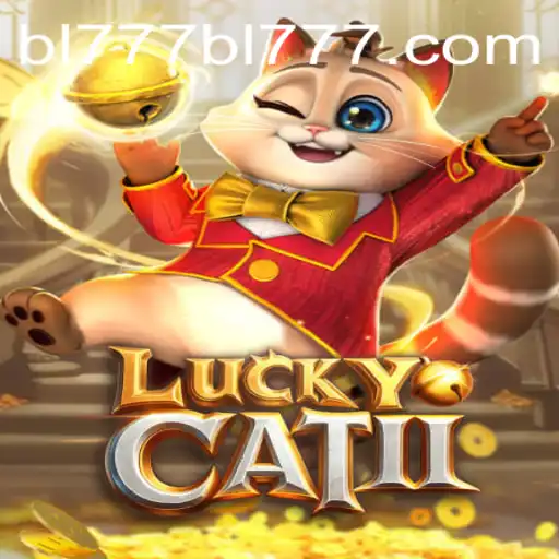 Explore LuckyCatII: The Exciting World of BL777.COM