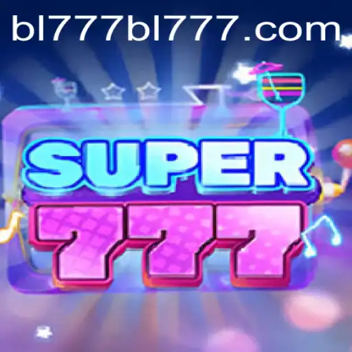 Super777: A Thrilling Adventure with BL777.COM