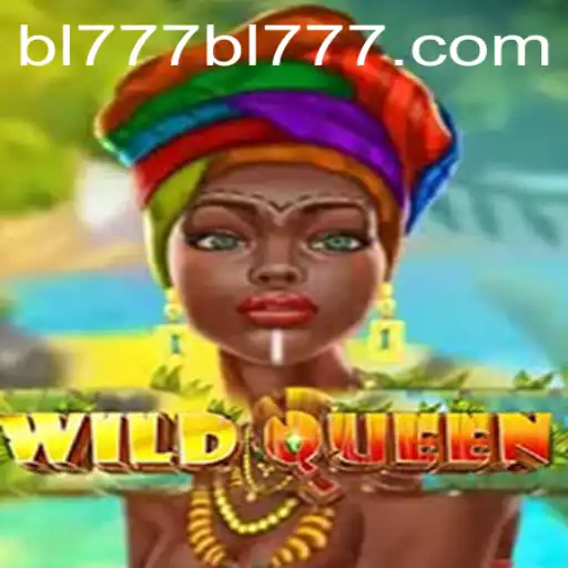 Exploring the Adventurous World of WildQueen on BL777.COM